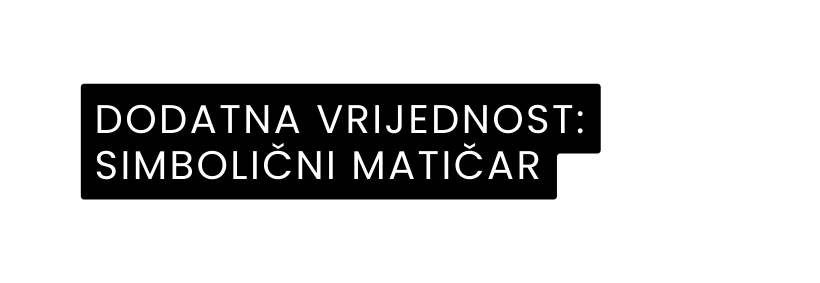 dodatna vrijednost simbolični matičar